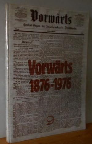 Vorwärts 1876 - 1976 : ein Querschnitt in Faksimiles. [Vorwärts achtzehnhundertsechsundsiebzig bi...