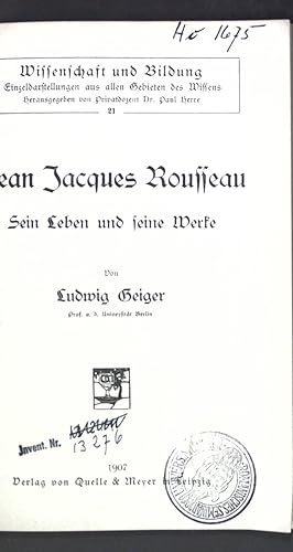 Bild des Verkufers fr Jean Jacques Rousseau: Sein Leben und seine Werke; Wissenschaft und Bildung, Band 21; zum Verkauf von books4less (Versandantiquariat Petra Gros GmbH & Co. KG)