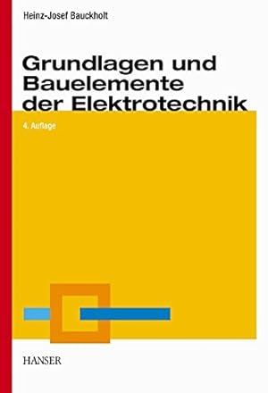 Seller image for Grundlagen und Bauelemente der Elektrotechnik for sale by NEPO UG