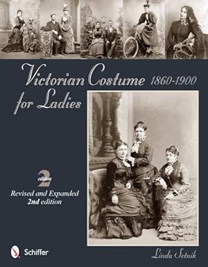 Imagen del vendedor de Victorian Costume for Ladies 1860-1900 a la venta por GreatBookPrices