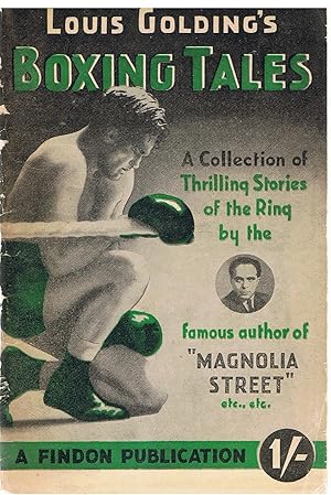 Louis Golding's Boxing Tales. A Collection of Thrilling Stories of the Ring