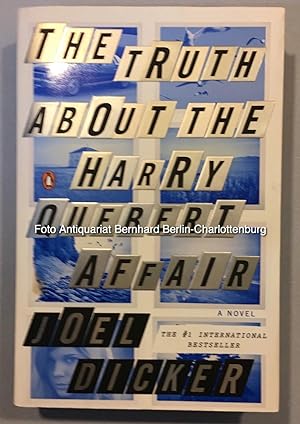 Seller image for The truth about the Harry Quebert affair. A Novel for sale by Antiquariat Bernhard