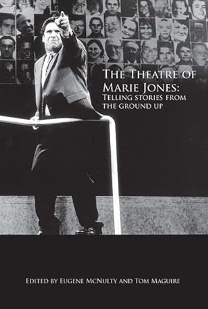 Bild des Verkufers fr The Theatre of Marie Jones : Telling stories from the ground up zum Verkauf von AHA-BUCH GmbH