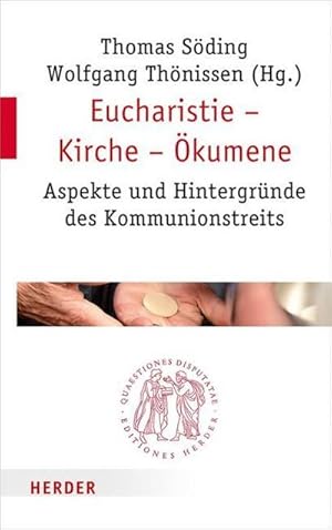 Bild des Verkufers fr Eucharistie - Kirche - kumene : Aspekte und Hintergrnde des Kommunionstreits zum Verkauf von AHA-BUCH GmbH
