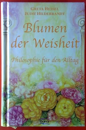 Bild des Verkufers fr Blumen der Weisheit. Philosophie fr den Alltag zum Verkauf von biblion2