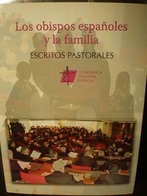 Los obispos españoles y la familia. Escritos pastorales