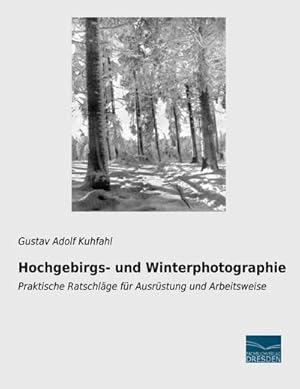 Seller image for Hochgebirgs- und Winterphotographie for sale by BuchWeltWeit Ludwig Meier e.K.