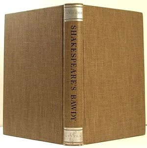 Seller image for Shakespeare's Bawdy. a Literary & Psychological Essay and a Comprehensive Glossary for sale by Oddfellow's Fine Books and Collectables