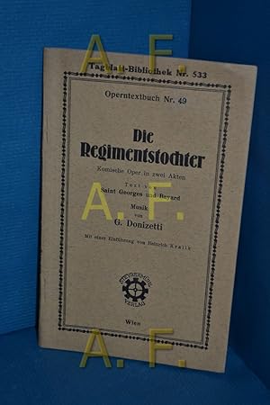 Imagen del vendedor de Regimentstochter, komische Oper in zwei Akten (Tagblatt Bibliothek 533) a la venta por Antiquarische Fundgrube e.U.