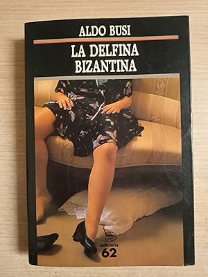 Imagen del vendedor de LA DELFINA BIZANTINA - 1 EDICIO a la venta por Gibbon Libreria