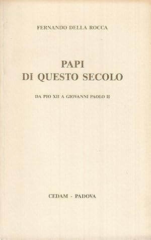 Immagine del venditore per Papi di questo secolo. Da Pio XII a Giovanni Paolo II venduto da Arca dei libri di Lorenzo Casi