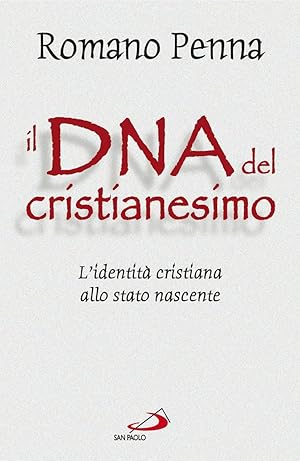 Imagen del vendedor de Il DNA del cristianesimo. L'identit cristiana allo stato nascente a la venta por Arca dei libri di Lorenzo Casi