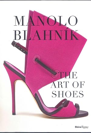 Seller image for Manolo Blanhk . The Art of Shoes for sale by Miliardi di Parole