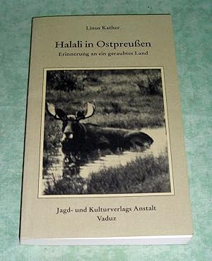 Seller image for Halali in Ostpreuen. Erinnerung an ein geraubtes Land. for sale by Antiquariat  Lwenstein