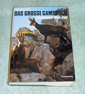 Das grosse Gamsbuch. Lebensweise, Hege und Jagd.