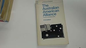 Seller image for The Australian-American alliance: Costs and benefits (Pelican originals; Australian pelican books) for sale by Goldstone Rare Books