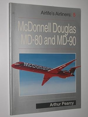 Imagen del vendedor de McDonnell Douglas MD-80 and MD-90 - Airlife's Airliners Series #5 a la venta por Manyhills Books