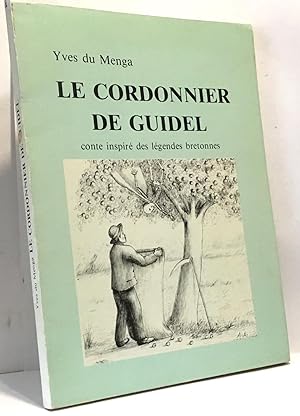 Image du vendeur pour Le cordonnier de guidel conte inspir des lgendes bretonnes mis en vente par crealivres