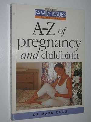 A-Z of Pregnancy and Childbirth