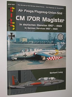 CM 170R Magister In German Services 1957-1969 - Aircraft of the German Armed Forces Series #7