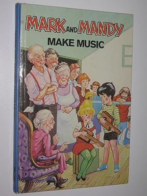 Imagen del vendedor de Mark and Mandy Make Music - Mark and Mandy Series #11 a la venta por Manyhills Books