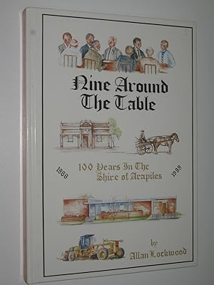 Image du vendeur pour Nine Around the Table : 100 Years in the Shire of Arapiles mis en vente par Manyhills Books