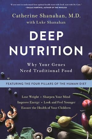 Seller image for Deep Nutrition : Why Your Genes Need Traditional Food for sale by GreatBookPrices