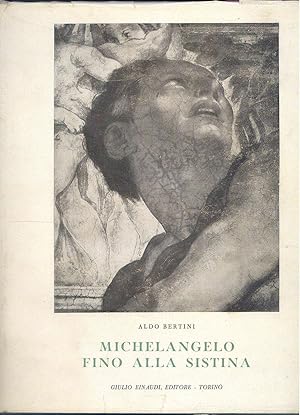 Imagen del vendedor de Michelangelo fino alla Sistina a la venta por Miliardi di Parole