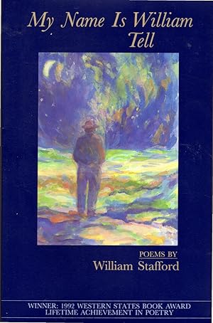 Bild des Verkufers fr My Name Is William Tell: Poems zum Verkauf von Dorley House Books, Inc.