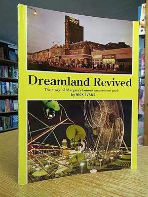 Dreamland Revived: The Story of Margate's Famous Amusement Park