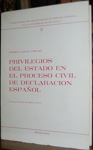 Seller image for PRIVILEGIOS DEL ESTADO EN EL PROCESO CIVIL DE DECLARACION ESPAOL for sale by Fbula Libros (Librera Jimnez-Bravo)