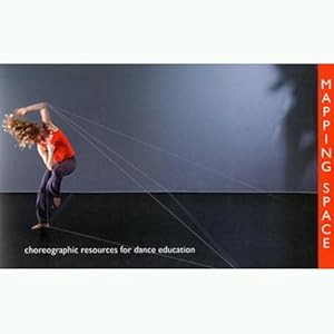 Mapping Space - choreographic resources for dance education