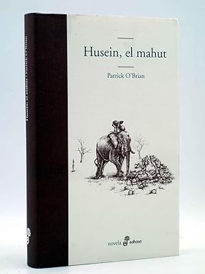 HUSEIN, EL MAHUT (Patrick O'Brian) Edhasa, 2009. OFRT antes 12,95E