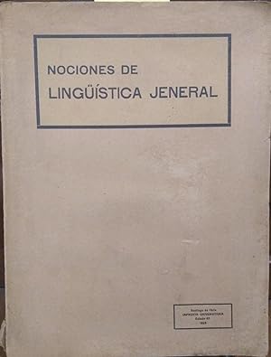 Nociones de Lingüistica Jeneral. Según las clases del Prof. Dr. Rodolfo Lenz