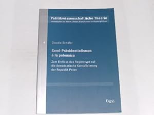 Bild des Verkufers fr Semi-Prsidentialismus  la polonaise. Zum Einfluss des Regimetyps auf die demokratische Konsolidierung der Republik Polen zum Verkauf von Der-Philo-soph