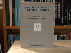 Que por la rosa roja corrió mi sangre. Estudio y antología de la literatura oral en Marruecos