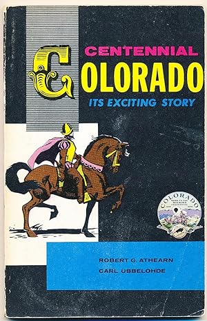 Seller image for Centennial Colorado-- Its Exciting Story for sale by Paradox Books USA