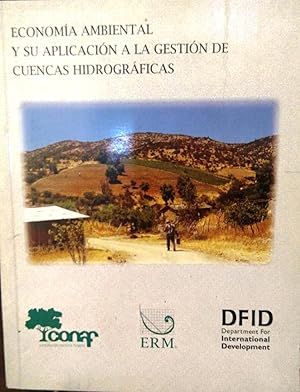 Economía ambiental y su aplicación a la gestión de cuencas hidrográficas