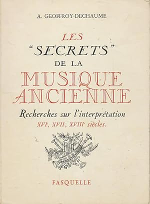 Image du vendeur pour Les "secrets" de la musique ancienne: Recherches sur l'interpretation, XVIe-XVIIe-XVIIIe siecles (French Edition) mis en vente par CorgiPack