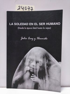 Imagen del vendedor de LA SOLEDAD EN EL SER HUMANO a la venta por Librera Circus