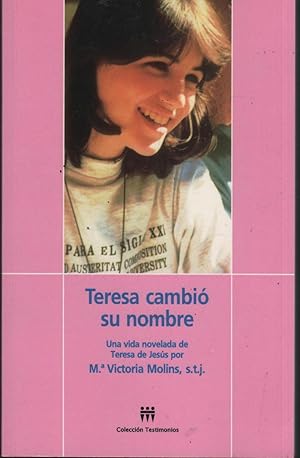 Imagen del vendedor de TERESA CAMBIO SU NOMBRE Vida de Teresa de Jess para adolescentes a la venta por Librera Hijazo