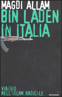 Immagine del venditore per Bin Laden in Italia. Viaggio nell'islam radicale venduto da Libro Co. Italia Srl