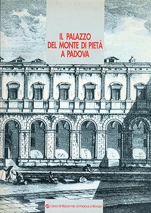 Immagine del venditore per Il Palazzo del Monte di Piet a Padova venduto da Libro Co. Italia Srl