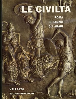 Seller image for Le civilt. Roma - Bisanzio - Gli Arabi. Vol.2 for sale by Libro Co. Italia Srl