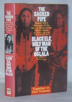 Imagen del vendedor de The Sacred Pipe - Black Elk's Account of the Seven Rites of the Oglala Sioux and Black Elk, Holy Man a la venta por James Hulme Books