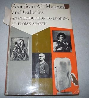 Bild des Verkufers fr American Art Museum and Galleries: An Introduction to Looking zum Verkauf von Easy Chair Books