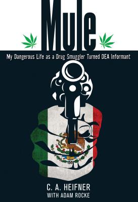 Seller image for Mule: My Dangerous Life as a Drug Smuggler Turned DEA Informant (Paperback or Softback) for sale by BargainBookStores