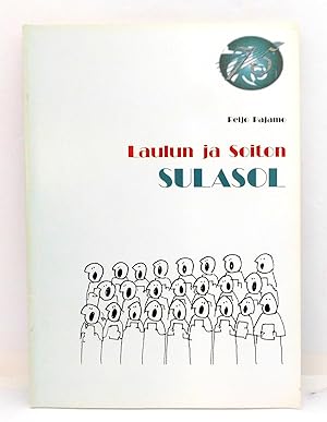 Laulun Ja Soiton, Sulasol: Suomen Laulajain ja Soittajain Liitto 75 Vuotta