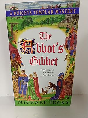 Seller image for The Abbot's Gibbet: A Knights Templar Mystery for sale by Fleur Fine Books