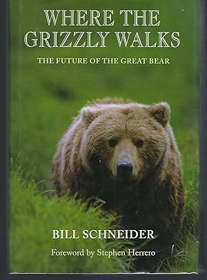 Where the Grizzly Walks: The Future Of The Great Bear